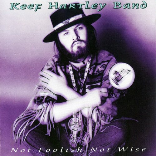 Keef Hartley Band - Not Foolish Not Wise (Remastered) (1968-72/1999)