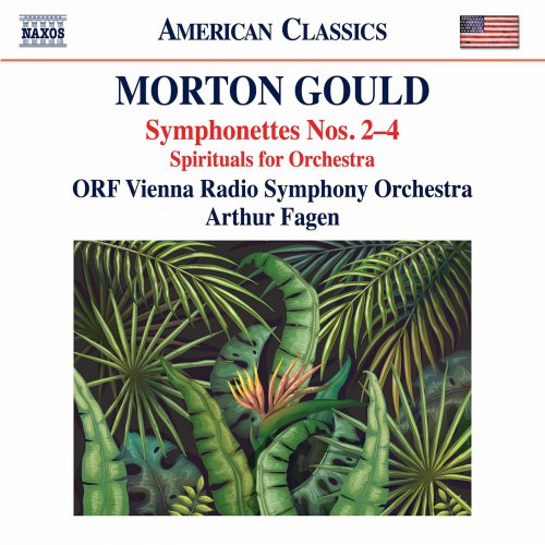 Vienna Radio Symphony Orchestra & Arthur Fagen - Gould: Symphonettes Nos. 2-4 & Spirituals for String Choir & Orchestra (2020) [Hi-Res]
