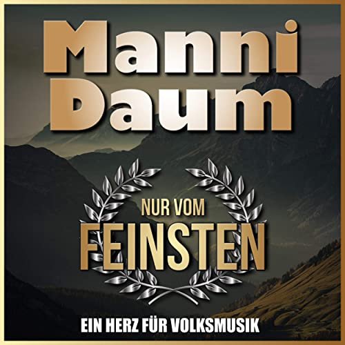 Manni Daum - Nur vom Feinsten - Ein Herz für Volksmusik (2020)