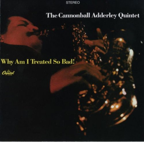 Cannonball Adderley - Why Am I Treated So (1967) FLAC