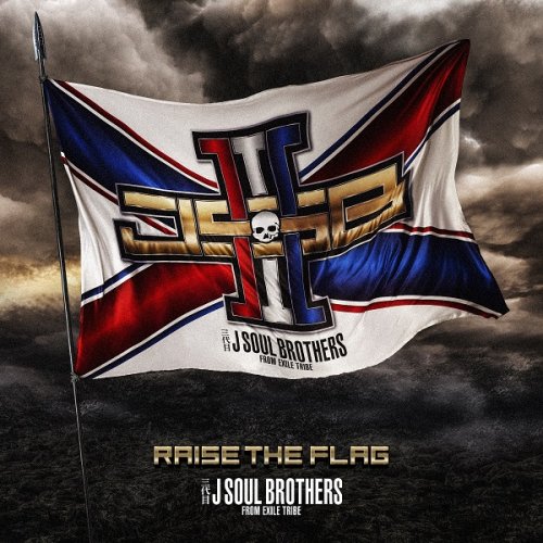 J Soul Brothers - RAISE THE FLAG (2020) Hi-Res