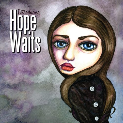 Hope Waits - Introducing Hope Waits (2011)