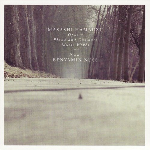 Benyamin Nuss - Masashi Hamauzu: Opus 4 - Piano and Chamber Music Works (2014) [Hi-Res]