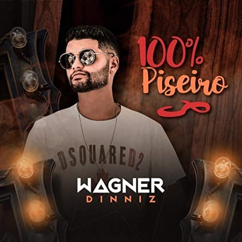 Wagner Dinniz - 100% Piseiro (2020)