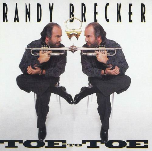 Randy Brecker - Toe To Toe (1990) CD Rip