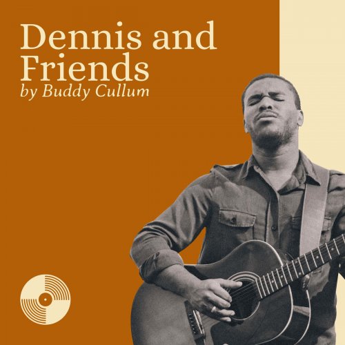 Buddy Cullum - Dennis and Friends (2020)