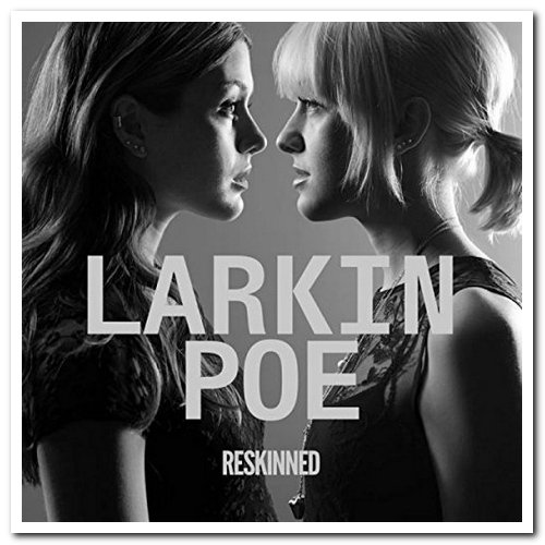 Larkin Poe - Reskinned (2016)