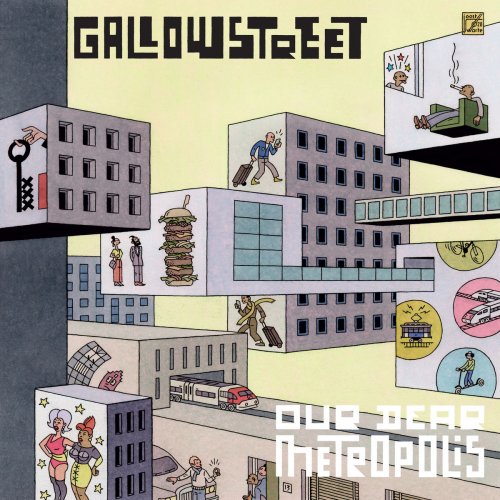 Gallowstreet - Our Dear Metropolis (2020)