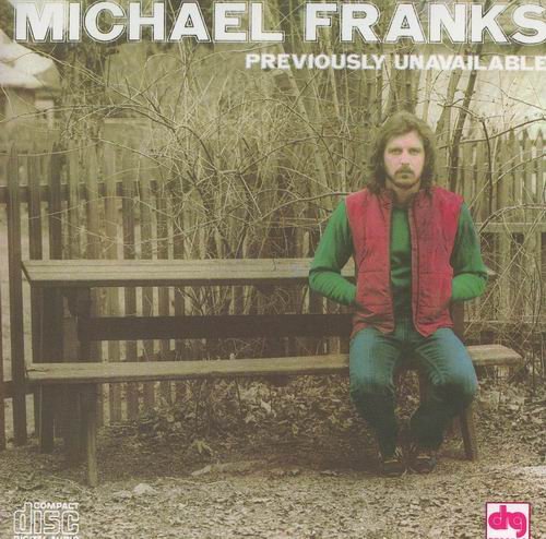 Michael Franks -  Previously Unavailable (1973) CD Rip