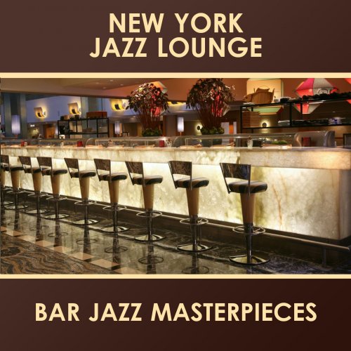 New York Jazz Lounge - Bar Jazz Masterpieces (2015)