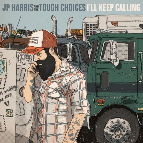 JP Harris - I'll Keep Calling (2012)