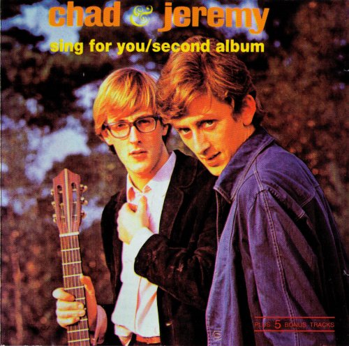 Chad & Jeremy - Sing For You / Second Album (Reissue) (1964-65/1992)