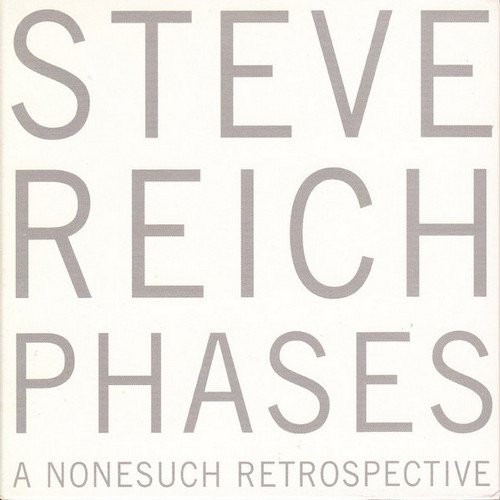 Steve Reich - Phases: A Nonesuch Retrospective (5CD) (2006)