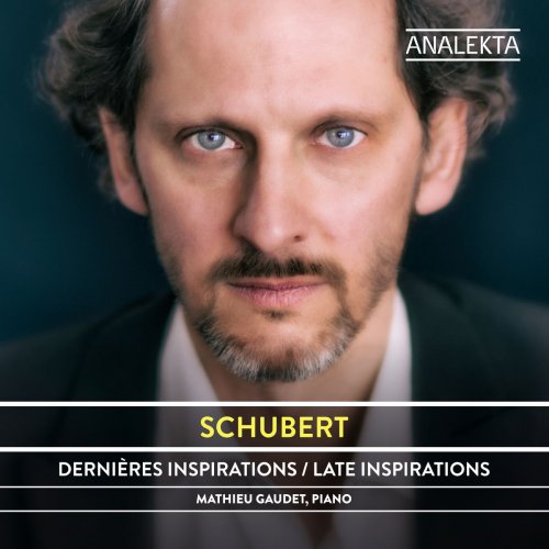Mathieu Gaudet - Schubert: The Complete Sonatas and Major Piano Works, Volume 2 - Late Inspirations (2020) [Hi-Res]