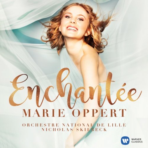 Marie Oppert, Orchestre National de Lille, Nicholas Skilbeck - Enchantée (2020) [Hi-Res]