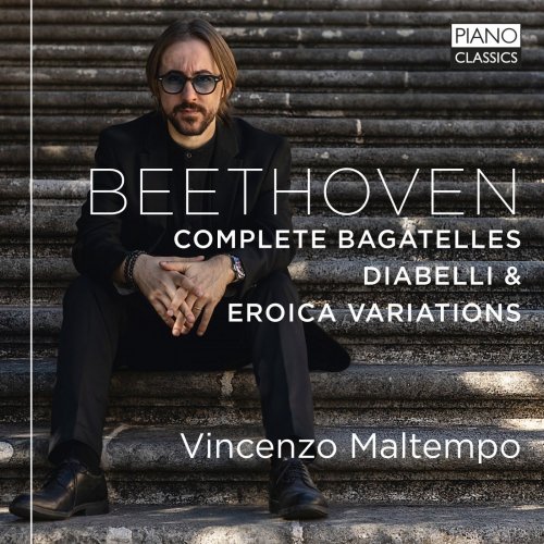 Vincenzo Maltempo - Beethoven: Complete Bagatelles, Diabelli & Eroica Variations (2020)
