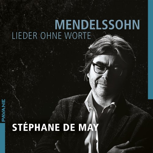 Stéphane De May - Mendelssohn: Lieder ohne Worte (2020) [Hi-Res]