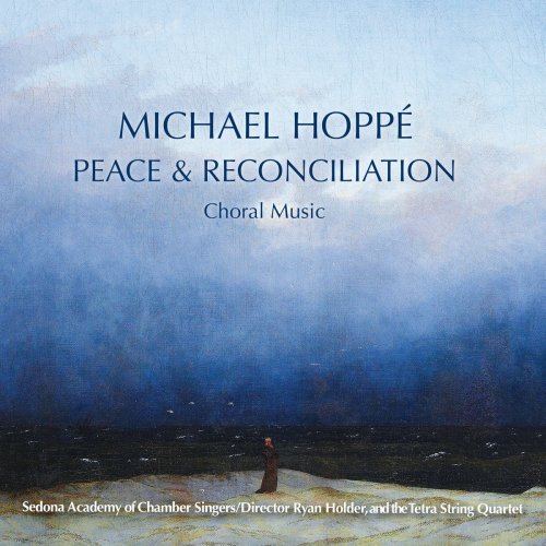 Michael Hoppé - Peace & Reconciliation: Choral Music (2020)