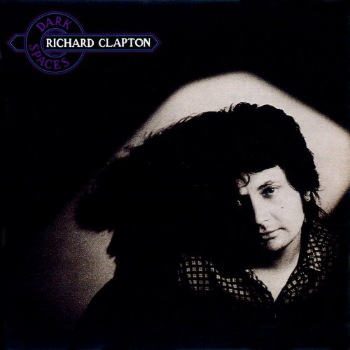 Richard Clapton - Dark Spaces (Reissue) (1980/1992)