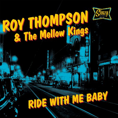 Roy Thompson & The Mellow Kings - Ride with Me Baby (2020)