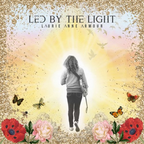 Laurie Anne Armour - Led by the Light (2020)