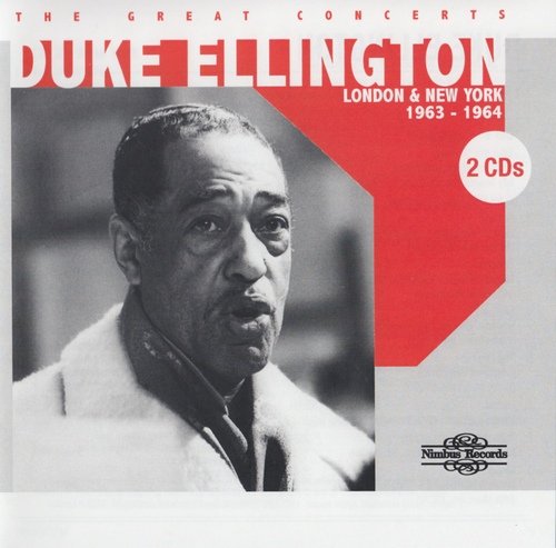 Duke Ellington - The Great Concerts (London & New York 1963-1964) (2008) FLAC