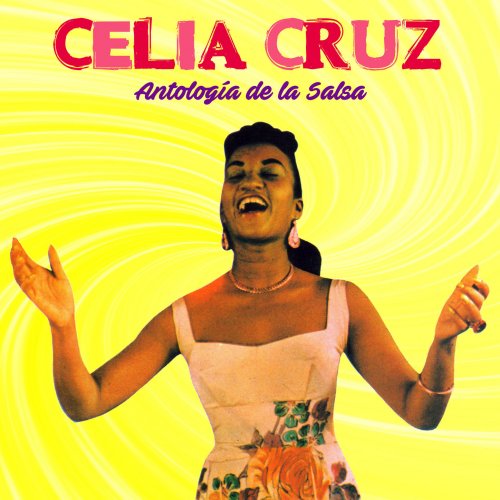 Celia Cruz - Anthology: Antología de la Salsa (Remastered) (2020)