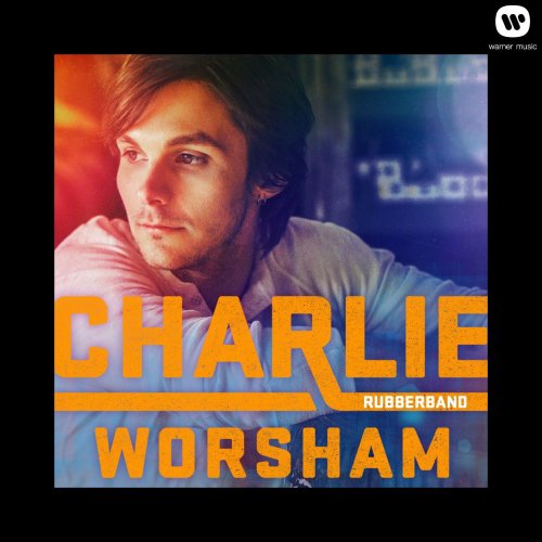 Charlie Worsham - Rubberband (2013)