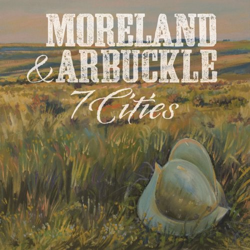 Moreland & Arbuckle - 7 Cities (2013)