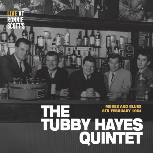 Tubby Hayes Quintet - Modes and Blues - Live at Ronnie Scott's 1964 (Remastered) (2020) [Hi-Res]