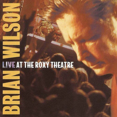 Brian Wilson - Live At The Roxy Theatre (2001)