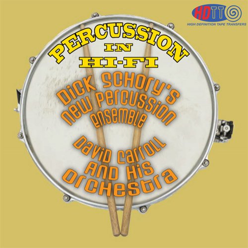 Dick Schory's New Percussion Ensemble & David Carroll and His Orchestra - Percussion in Hi-Fi (2013) [Hi-Res]