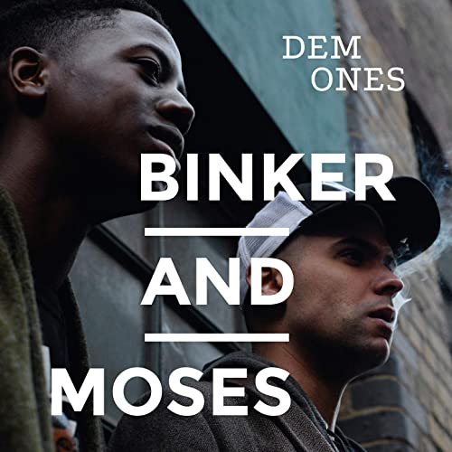 Binker and Moses - Dem Ones (2015/2020) Hi Res