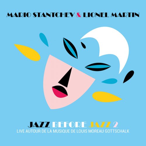 Mario Stantchev - Jazz Before Jazz 2 (Live autour de la musique de Louis Moreau Gottschalk) (2020)