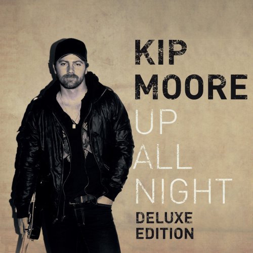 Kip Moore - Up All Night (Deluxe) (2015)