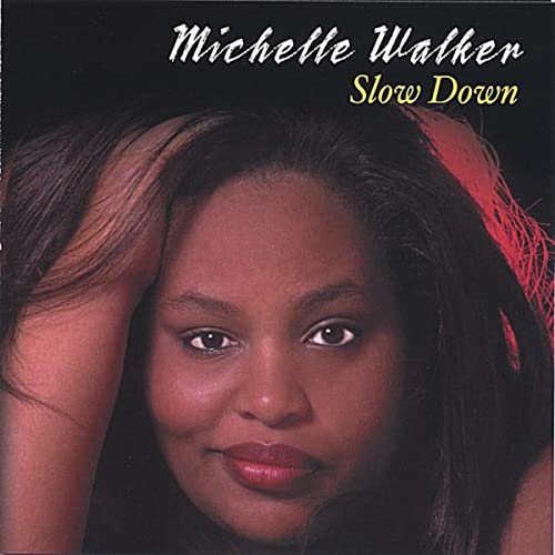 Michelle Walker - Slow Down (2001) [CD Rip]