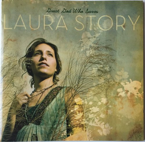 Laura Story ‎– Great God Who Saves (2008)