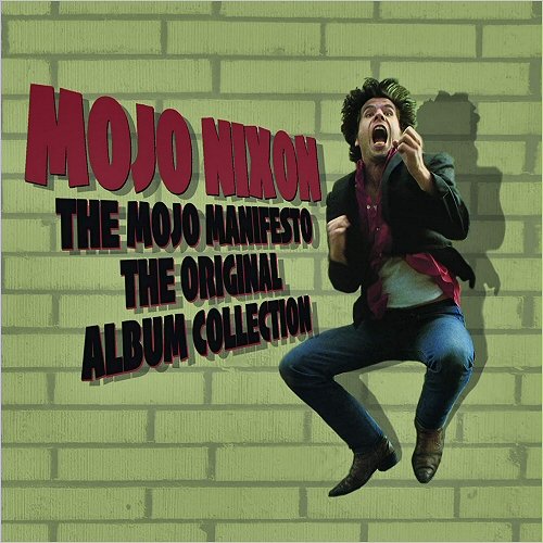 Mojo Nixon - The Mojo Manifesto [10 CDs Box] (2020)