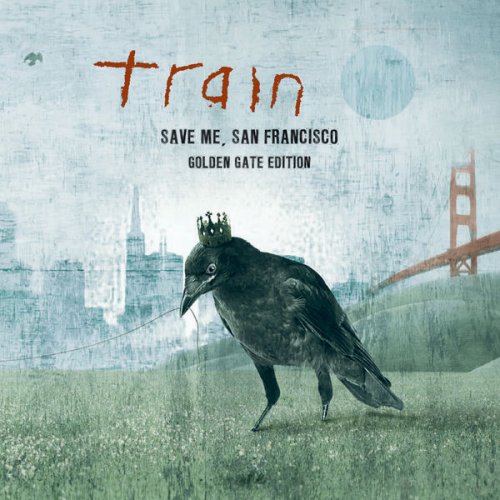 Train - Save Me, San Francisco (Golden Gate Edition) (2010)
