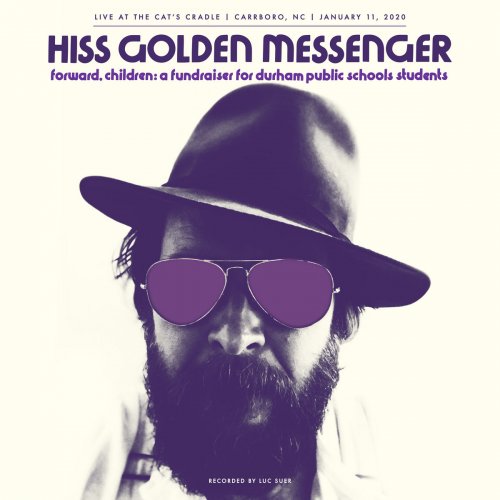 Hiss Golden Messenger - Forward, Children: A fundraiser for Durham Public Schools students (2020)