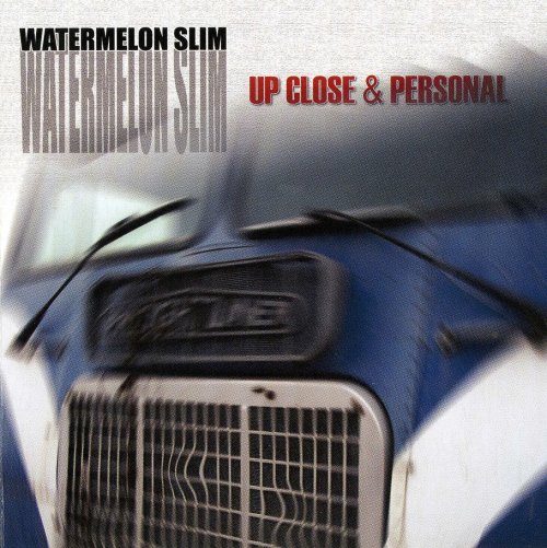Watermelon Slim - Up Close & Personal (2004) flac