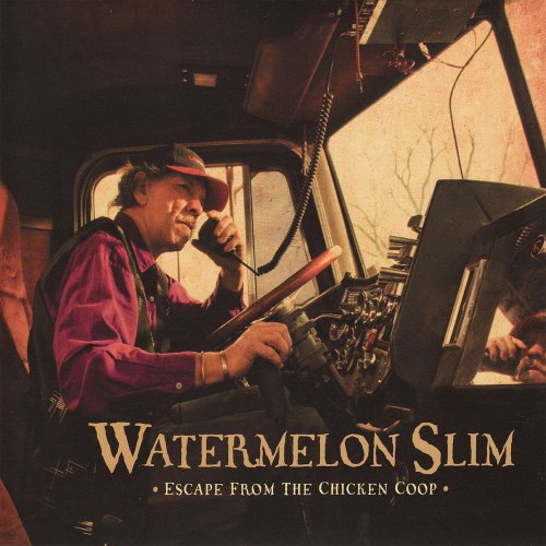 Watermelon Slim - Escape From The Chicken Coop (2009) flac