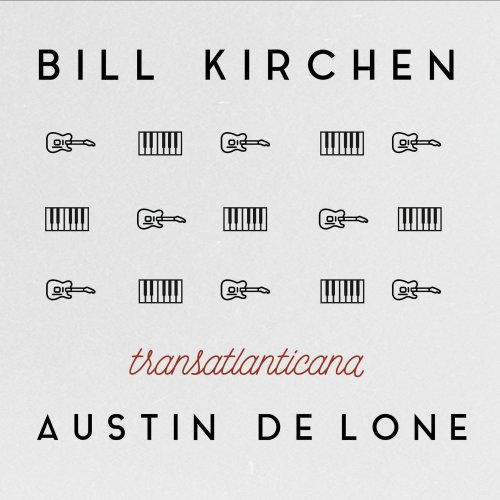 Bill Kirchen, Austin de Lone - Transatlanticana (2017)