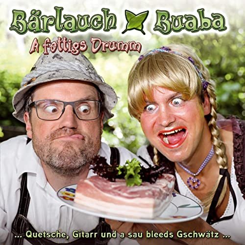 Bärlauch Buaba - A fettigs Drumm (2020)
