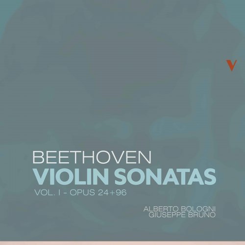 Alberto Bologni & Giuseppe Bruno - Beethoven: Violin Sonatas, Vol. 1 - Opp. 24 & 96 (2020) [Hi-Res]