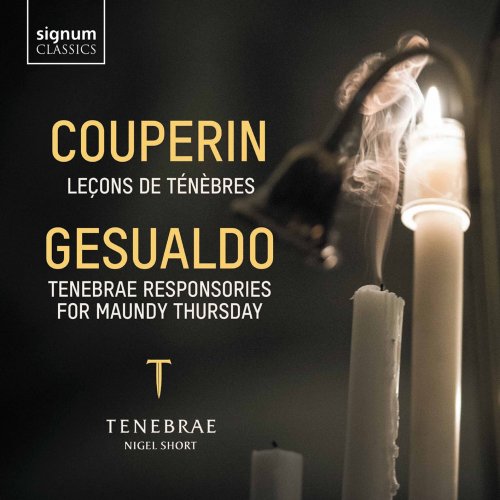 Tenebrae & Nigel Short - Couperin: Leçons de Ténèbres – Gesualdo: Tenebrae Responsories for Maundy Thursday (2020) [Hi-Res]