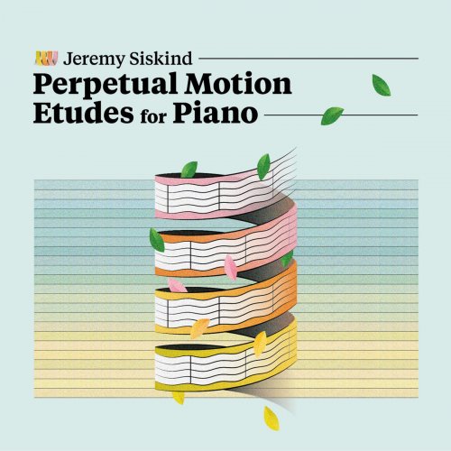 Jeremy Siskind - Perpetual Motion Etudes for Piano (2020)