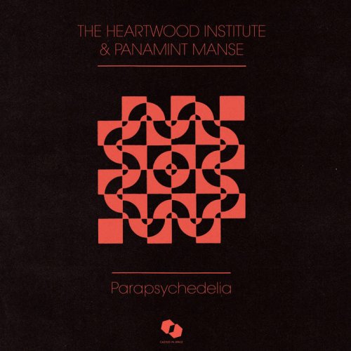 Panamint Manse & The Heartwood Institute - Parapsychedelia (2020)