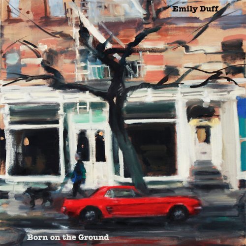 Emily Duff - Born on the Ground (2020)