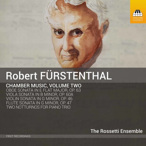 The Rossetti Ensemble - Fürstenthal: Complete Chamber Music, Vol. 2 (2020) [Hi-Res]